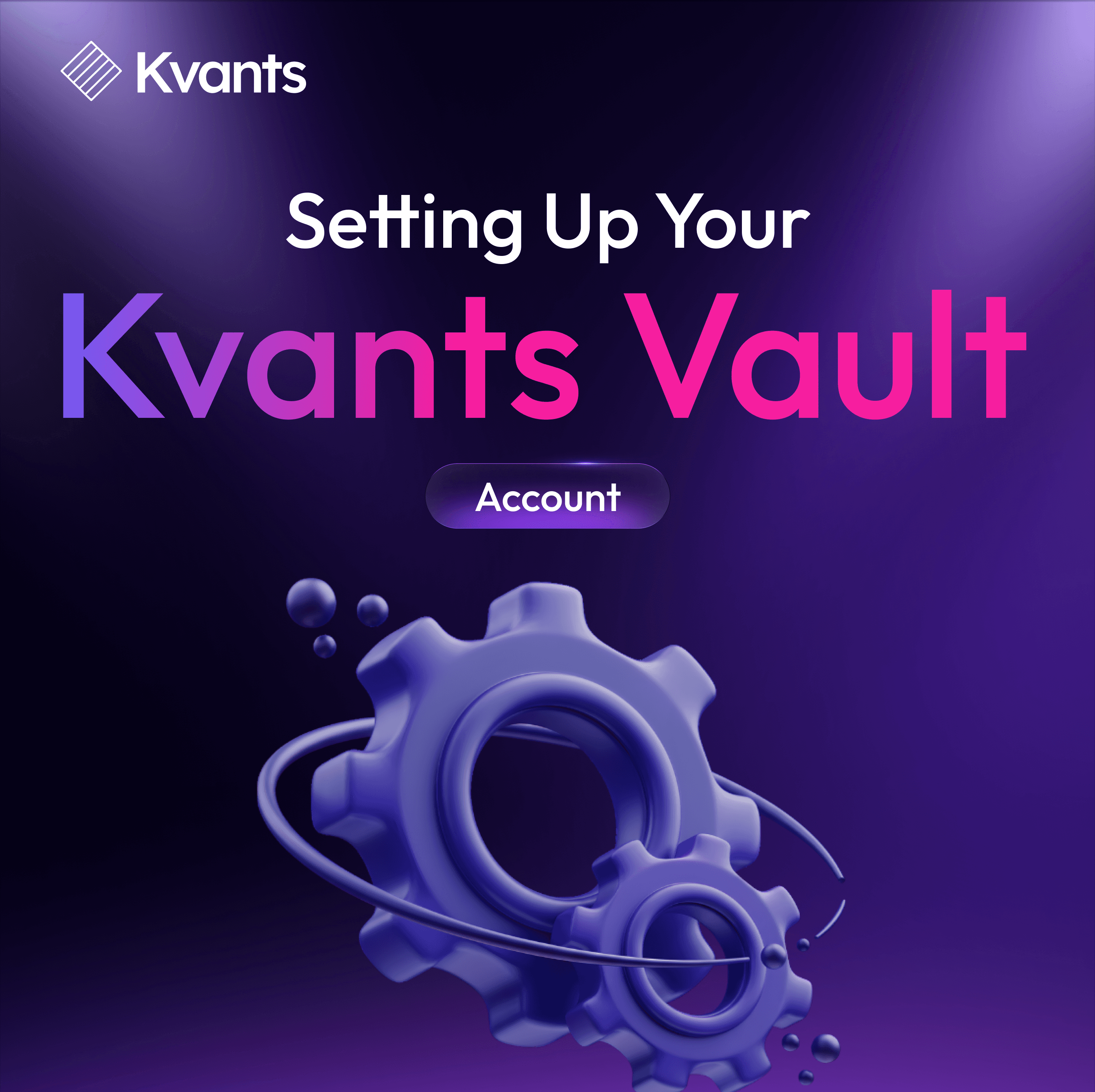 Setting Up Your Kvants Vault Account